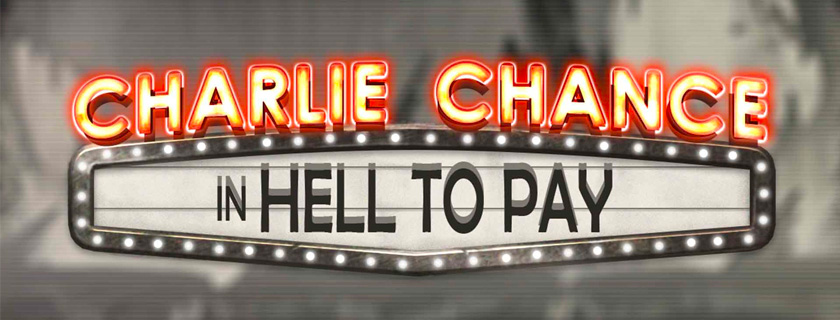 Charlie Chance : In The Hell To Pay avis